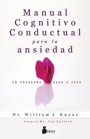 MANUAL COGNITIVO-CONDUCTUAL PARA LA ANSIEDAD | 9788410335127 | KNAUS, DR. WILLIAM J.