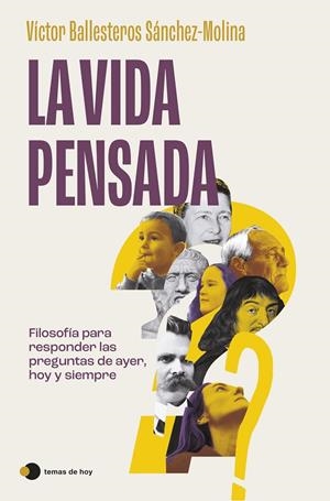 LA VIDA PENSADA | 9788410293403 | BALLESTEROS SÁNCHEZ-MOLINA, VÍCTOR