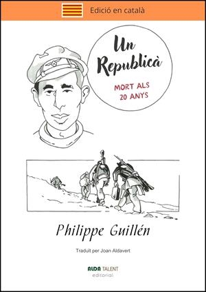 UN REPUBLICÀ. MORT ALS 20 ANYS | 9788410123021 | GUILLÉN, PHILIPPE