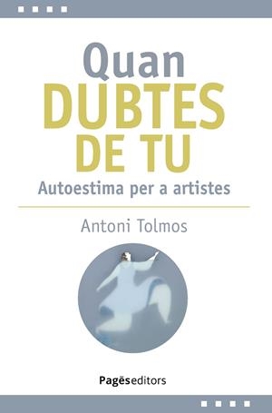 QUAN DUBTES DE TU | 9788413036144 | TOLMOS TENA, ANTONI