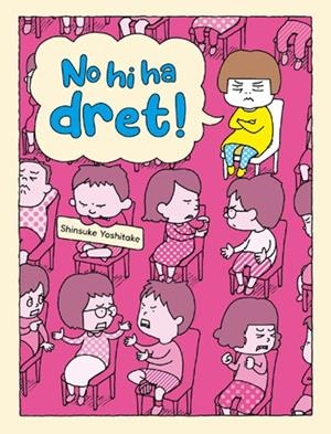 NO HI HA DRET! | 9788416427772 | SHINSUKE YOSHITAKE