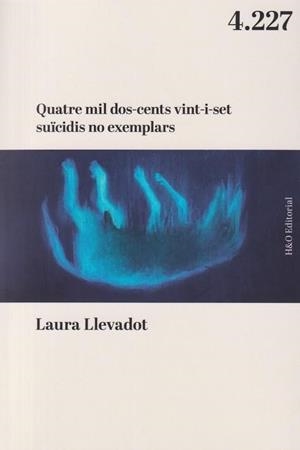 QUATRE MIL DOS-CENTS VINT-I-SET SUÏCIDIS NO EXEMPLARS | 9788412995626 | LLEVADOT, LAURA