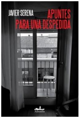 APUNTES PARA UNA DESPEDIDA | 9788412957129 | SERENA, JAVIER
