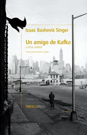 UN AMIGO DE KAFKA Y OTROS CUENTOS | 9791387563103 | BASHEVIS SINGER, ISAAC