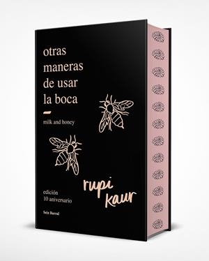 OTRAS MANERAS DE USAR LA BOCA (EDICIÓN 10.º ANIVERSARIO CON CANTOS TINTADOS) | 9788432244599 | KAUR, RUPI