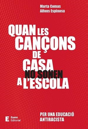 QUAN LES CANÇONS DE CASA NO SONEN A L'ESCOLA | 9788497668651 | COMAS SÀBAT, MARTA/ESPINOSA MIRÓ, ALFONS