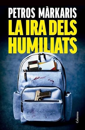 LA IRA DELS HUMILIATS | 9788466433259 | MÁRKARIS, PETROS