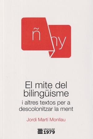 MITE DEL BILINGÜISME, EL | 9788412818185