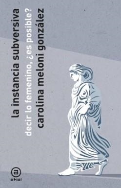 LA INSTANCIA SUBVERSIVA | 9788446056454 | MELONI GONZÁLEZ, CAROLINA