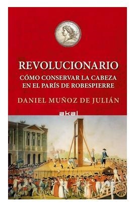 REVOLUCIONARIO | 9788446056430 | MÚÑOZ DE JULIÁN, DANIEL