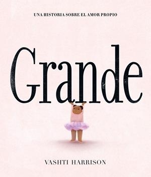 GRANDE | 9788418723940 | HARRISON, VASHTI
