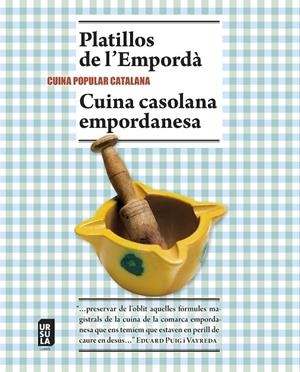 PLATILLOS DE L'EMPORDÀ, CUINA CASOLANA EMPORDANESA | 9788494110153 | VARIOS AUTORES