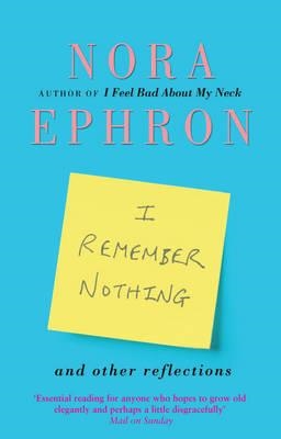 I REMEMBER NOTHING AND OTHER REFLECTIONS | 9780552777377 | EPHRON, NORA