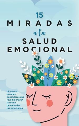 15 MIRADAS A LA SALUD EMOCIONAL | 9788410354302 | VARIOS AUTORES