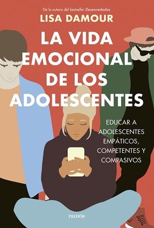 LA VIDA EMOCIONAL DE LOS ADOLESCENTES | 9788449343865 | DAMOUR, LISA
