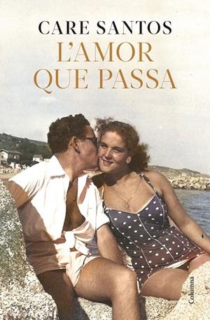 L'AMOR QUE PASSA | 9788466433730 | SANTOS, CARE