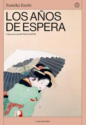 LOS AÑOS DE ESPERA | 9788412940510 | ENCHI, FUMIKO