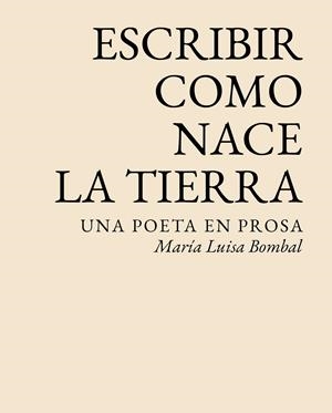 ESCRIBIR COMO NACE LA TIERRA | 9788412899061 | BOMBAL, MARÍA LUISA