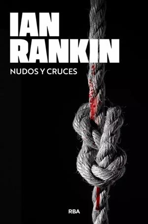 NUDOS Y CRUCES | 9788410981348 | RANKIN, IAN