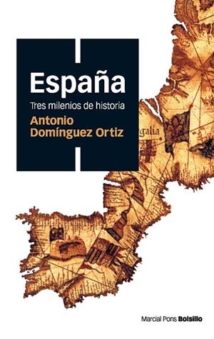 ESPAÑA, TRES MILENIOS DE HISTORIA (ED. BOLSILLO) | 9788496467514 | DOMÍNGUEZ ORTIZ, ANTONIO
