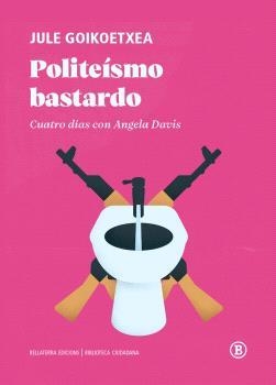 POLITEÍSMO BASTARDO | 9791387639075 | GOIKOETXEA, JULE