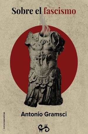 SOBRE EL FASCISMO | 9999900000436 | GRAMSCI, ANTONIO