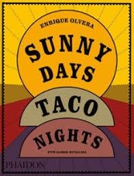 SUNNY DAYS, TACO NIGHTS | 9781838669881 | OLVERA, ENRIQUE/RUVALCABA, ALONSO