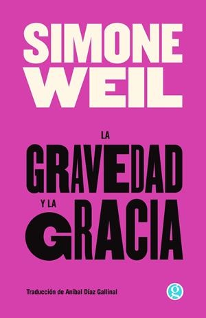 LA GRAVEDAD Y LA GRACIA | 9788419990204 | WEIL, SIMONE