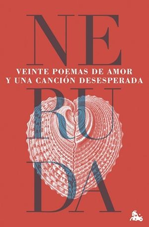 VEINTE POEMAS DE AMOR Y UNA CANCIÓN DESESPERADA | 9788432244605 | NERUDA, PABLO