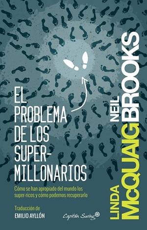 EL PROBLEMA DE LOS SUPERMILLONARIOS | 9788494287909 | MCQUAIG, LINDA/BROOKS, NEIL
