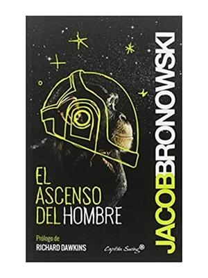 EL ASCENSO DEL HOMBRE | 9788494504334 | BRONOWSKI, JACOB