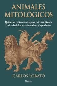 ANIMALES MITOLÓGICOS | 9788412967180 | LOBATO, CARLOS