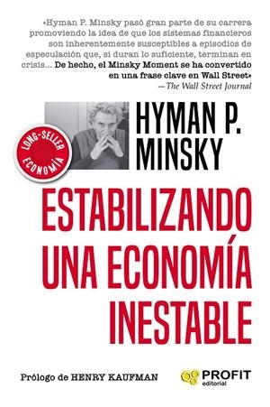 ESTABILIZANDO UNA ECONOMIA INESTABLE | 9788417942601 | MINSKY, HYMAN P.