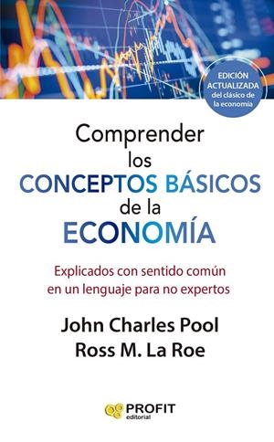 COMPRENDER LOS CONCEPTOS BÁSICOS DE LA ECONOMIA. NE | 9788419212603 | LAROE, ROSS M./CHARLES POOL, JOHN