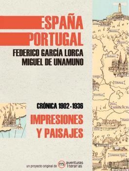 IMPRESIONES Y PAISAJES | 9788418700095 | GARCÍA LORCA, FEDERICO/UNAMUNO, MIGUEL DE