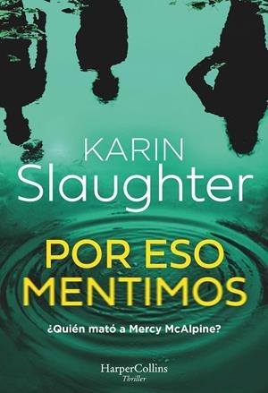 POR ESO MENTIMOS | 9788410643086 | SLAUGHTER, KARIN