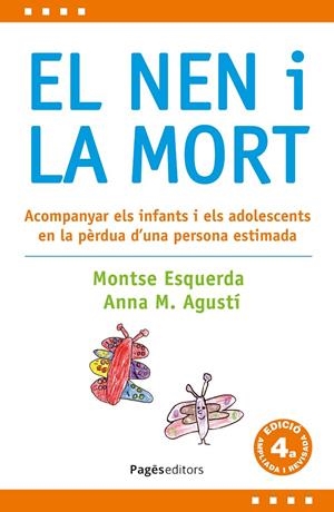 EL NEN I LA MORT (4A EDICIÓ REVISADA I AMPLIADA) | 9788413036397 | ESQUERDA I ARESTÉ, MONTSE/AGUSTÍ I FARRENY, ANNA MARIA