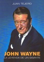 JOHN WAYNE LA LEYENDA DE UN GIGANTE | 9788412540901