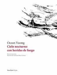 CIELO NOCTURNO CON HERIDAS DE FUEGO | 9788494945786 | OCEAN VUONG