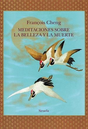 MEDITACIONES SOBRE LA BELLEZA Y LA MUERTE | 9788410415768 | CHENG, FRANÇOIS