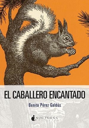 EL CABALLERO ENCANTADO | 9788419680419 | PÉREZ GALDÓS, BENITO