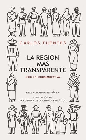 LA REGIÓN MÁS TRANSPARENTE (EDICIÓN CONMEMORATIVA DE LA RAE Y LA ASALE) | 9788420422503 | FUENTES, CARLOS