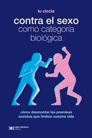 CONTRA EL SEXO COMO CATEGORIA BIOLOGICA | 9788432321511 | CICCIA, LU