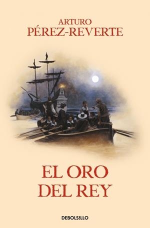 EL ORO DEL REY (LAS AVENTURAS DEL CAPITÁN ALATRISTE 4) | 9788466329170 | PÉREZ-REVERTE, ARTURO