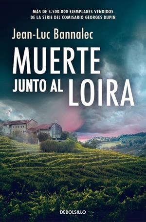 MUERTE JUNTO AL LOIRA (COMISARIO DUPIN 12) | 9788466380065 | BANNALEC, JEAN-LUC