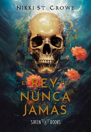 EL REY DE NUNCA JAMÁS | 9791399027037 | ST. CROWE, NIKKI