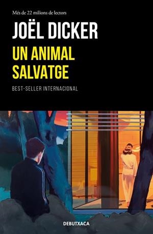 UN ANIMAL SALVATGE | 9788419394866 | DICKER, JOËL
