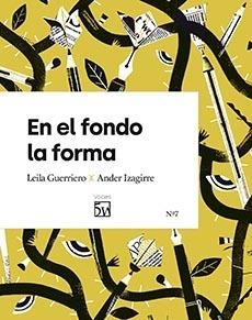EN EL FONDO LA FORMA | 9788412362374 | IZAGIRRE OLAIZOLA, ANDER/GUERRIERO, LEILA