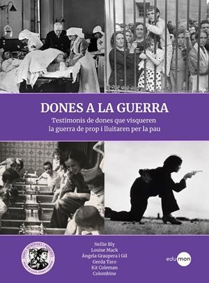 DONES A LA GUERRA | 9788410170094 | GRAUPERA I GIL, ÀNGELA/DE BURGOS, CARMEN/JANE COCHRAN, ELIZABETH/POHORYLLE, GERTA
