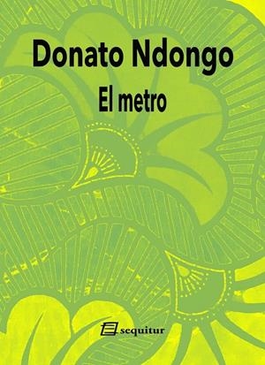 EL METRO | 9788415707981 | NDONGO-BIDYOGO, DONATO
